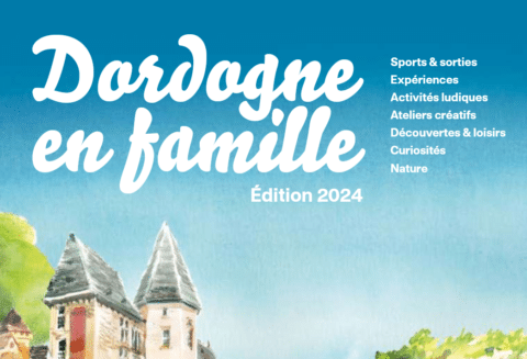 Dordogne en famille 2024